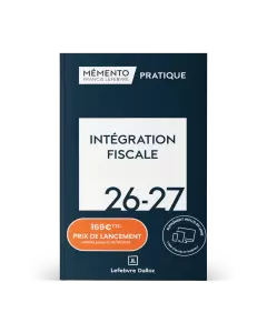 Mémento Intégration Fiscale 2026-2027