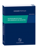 responsabilité civile des dirigeants de sociétés