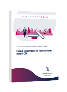  LIVRE BLANC - L’appel expert répond à vos questions : Spécial CSE