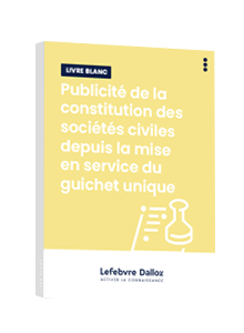 LIVRE BLANC - Publicité de la constitution des sociétés civiles depuis la mise en service du guichet unique